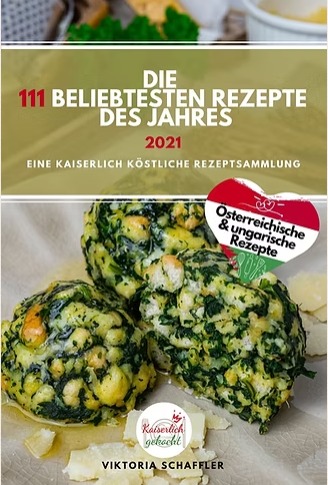 Cover: Die 111 beliebtesten Rezepte des Jahres 2021: Österreichische & ungarische Rezepte